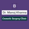 Manoj Khanna (Cosmetic Surgeon In Kolkata)